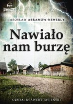 Nawiało nam burzę, Jarosław Abramow-Newerly - audiobook