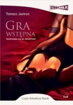 Gra wstępna rozpisana na 62 felietony, Tomasz Jastrun - audiobook