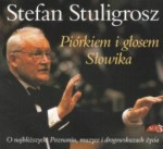 Piórkiem i głosem Słowika, Stefan Stuligrosz - audiobook