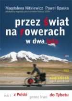 Przez świat na rowerach w dwa lata, Magdalena Nitkiewicz, Paweł Opaska - audiobook