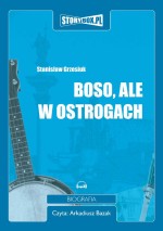 Boso, ale w ostrogach, Stanisław Grzesiuk  - audiobook