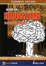 Hiroszima, Mark Ox - książka do słuchania