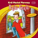 Król Maciuś Pierwszy, Janusz Korczak, seria Bajki-Grajki - audiobook