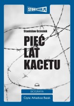 Pięć lat kacetu, Stanisław Grzesiuk - audiobook