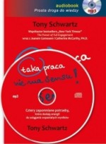 Taka praca nie ma sensu! Tony Schwartz - audiobook mp3