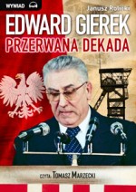 Edward Gierek. Przerwana dekada, Janusz Rolicki - audiobook