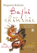 Bajki chińskie, czyli opowieści dziwnej treści dla dorosłych, Zbigniew Królicki - audiobook
