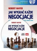 Jak wygrać każde negocjacje, Robert Mayer - audiobook mp3