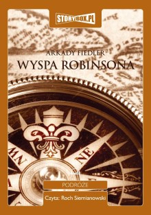 Wyspa Robinsona, Arkady Fiedler - audiobook