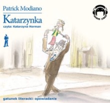 Katarzynka, Patrick Modiano, audiobook dla dzieci