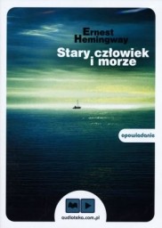 Stary człowiek i morze, Ernest Hemingway - audiobook