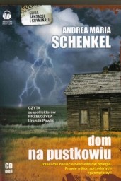 Dom na pustkowiu, Andrea Maria Schenkel - audiobook