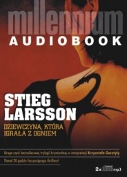 Dziewczyna, która igrała z ogniem, Stieg Larsson - audiobook