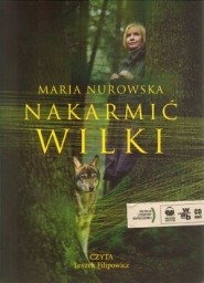 Nakarmić wilki, Maria Nurowska - książka do słuchania