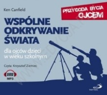 Wspólne odkrywanie świata, Ken Canfield, audiobook