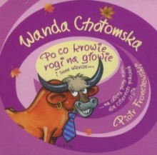 Po co krowie rogi na głowie i inne wiersze..., Wanda Chotomska, audiobook dla dzieci