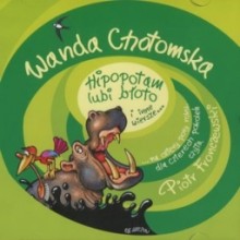 Hipopotam lubi błoto i inne wiersze, Wanda Chotomska - audiobook