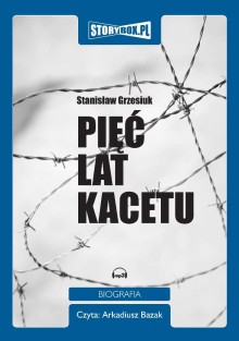 Pięć lat kacetu, Stanisław Grzesiuk - audiobook