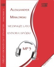 Niezwykłe lato Izydora i Spółki, Aleksander Minkowski - audiobook