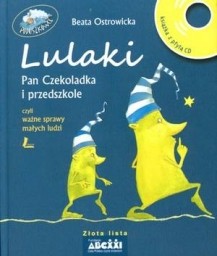 Lulaki. Pan Czekolada i przedszkole, czyli ważne sprawy małych ludzi, Beata Ostrowicka - 1 CD + książeczka