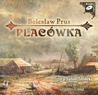 Placówka, Bolesław Prus - audiobook