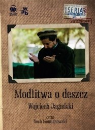 Modlitwa o deszcz. Wojciech Jagielski - audiobook