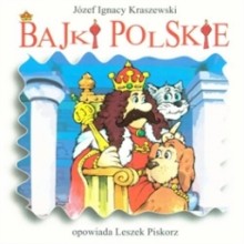 Bajki polskie, Józef Ignacy Kraszewski, audiobook dla dzieci