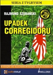 Upadek Corregidoru, Rajmund Szubańsk - audiobooki