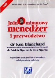 Jednominutowy menedżer i przywództwo, Ken Blanchard, Drea Zigarmi, Patricia Zigarmi - audiobook
