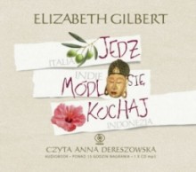 Jedz, módl się, kochaj, Elizabeth Gilbert - audiobook