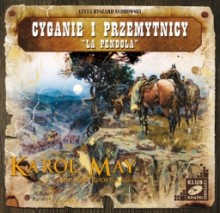 Cyganie i przemytnicy, La Pendola, Karol May - audiobook