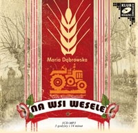 Na wsi wesele, Maria Dąbrowska - audiobook