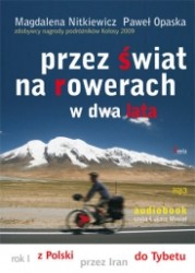 Przez świat na rowerach w dwa lata, Magdalena Nitkiewicz, Paweł Opaska - audiobook