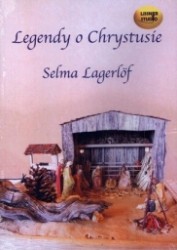 Legendy o Chrystusie, Selma Lagerlof - audiobook