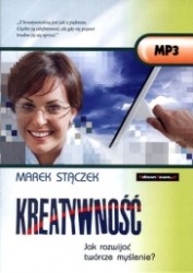 Kreatywność. Jak rozwijać twórcze myślenie? Audiobook