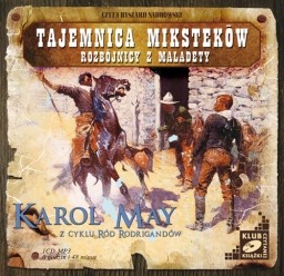Tajemnica Miksteków. Rozbójnicy z Maladety, Karol May - audiobook