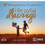 Nie pytaj dlaczego, Magdalena Trubowicz - audiobook płyta CD mp3