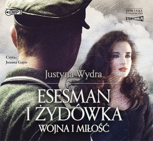 Esesman i Żydówka. Wojna i miłość. Justyna Wydra - audiobook CD mp3