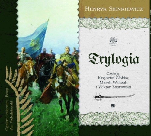 Trylogia, Henryk Sienkiewicz, czytają Wiktor Zborowski, Marek Walczak i Krzysztof Globisz - audiobooki płyty CD mp3