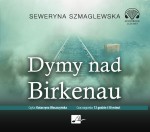 Dymy nad Birkenau, Seweryna Szmaglewska - audiobook płyta CD mp3