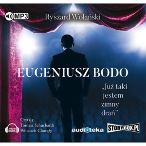 Eugeniusz Bodo. Już taki jestem zimny drań, Ryszard Wolański - audiobook płyta CD mp3