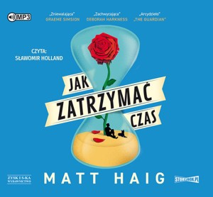 Jak zatrzymać czas, Matt Haig - audiobook CD mp3