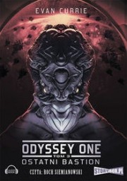 Odyssey One. Tom III. Ostatni bastion, Evan Currie - audiobook płyta CD - mp3