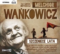 Szczęnięce lata, Melchior Wańkowicz - audiobook płyta CD - mp3