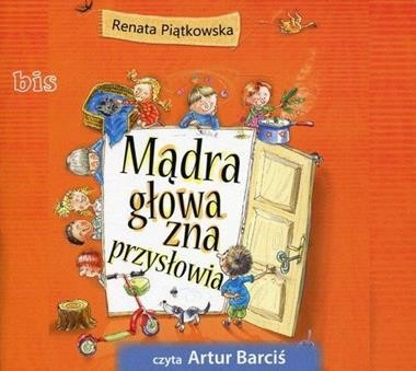 Mądra głowa zna przysłowia, Renata Piątkowska -audiobook płyta CD audio