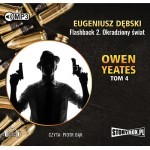 Owen Yeates, tom 4, Flashback 2. Okradziony świat, Eugeniusz Dębski - audiobook na płycie CD mp3