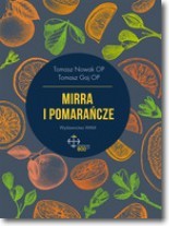 Mirra i pomarańcze, Tomasz Nowak OP, Tomasz Gaj OP - audiobook płyta CD mp3