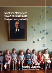Czasy secondhand. Koniec czerwonego człowieka, Swietłana Aleksijewicz - audiobook płyta CD mp3