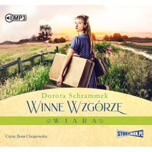 Winne Wzgórze. Wiara, Dorota Schrammek - audiobook CD mp3