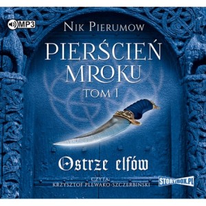 Pierścień Mroku. Tom 1. Ostrze elfów. Nik Pierumow - audiobook CD mp3